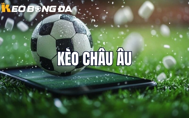 Kèo Châu Âu (1X2) Trong Cá Cược Bóng Đá: Bí Quyết Soi Kèo
